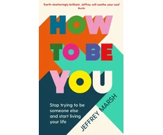 KNYGA Jeffrey Marsh How to Be You