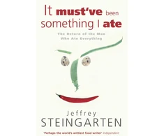 KNYGA Jeffrey Steingarten It Must've Been Something I Ate