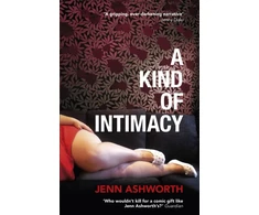KNYGA Jenn Ashworth A Kind of Intimacy