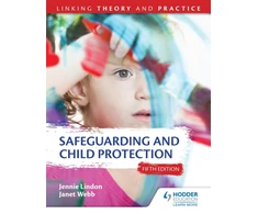 KNYGA Jennie Lindon Safeguarding and Child Protection 5th Edition: Linking Theory and Practice