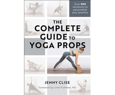 KNYGA Jennifer Clise Complete Guide to Yoga Props