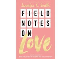 KNYGA Jennifer E Smith Field Notes on Love