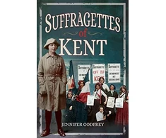 KNYGA Jennifer Godfrey Suffragettes of Kent