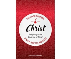 KNYGA Jenny Reeves Manley Good Portion – Christ