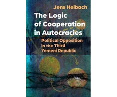 KNYGA Jens Heibach Logic of Cooperation in Autocracies