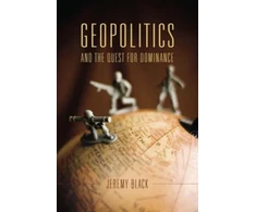 KNYGA Jeremy Black Geopolitics and the Quest for Dominance