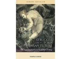KNYGA Jeremy Naydler Struggle for a Human Future