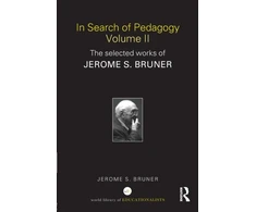 KNYGA Jerome S Bruner In Search of Pedagogy Volume II