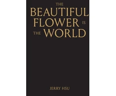 KNYGA Jerry Hsu Beautiful Flower is the World