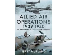 KNYGA Jerry Murland Allied Air Operations 1939 1940