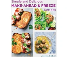 KNYGA Jessica Fisher Simple and Delicious Make-Ahead and Freeze Recipes