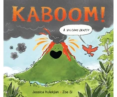 KNYGA Jessica Kulekjian Kaboom! A Volcano Erupts