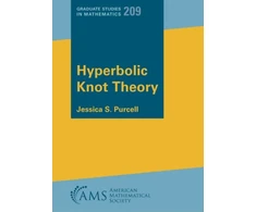 KNYGA Jessica Purcell Hyperbolic Knot Theory