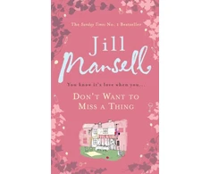KNYGA Jill Mansell Don't Want To Miss A Thing