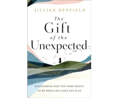 KNYGA Jillian Benfield The Gift of the Unexpected – Discovering Who You Were Meant to Be When Life Goes Off Plan