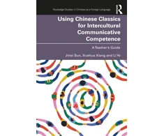KNYGA Jinai Sun Using Chinese Classics for Intercultural Communicative Competence