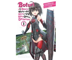 KNYGA Jirou Oimoto Bofuri: I Don't Want to Get Hurt, so I'll Max Out My Defense., Vol. 1 (light novel)