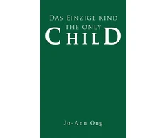 KNYGA Jo Ann Ong Das Einzige Kind / The Only Child