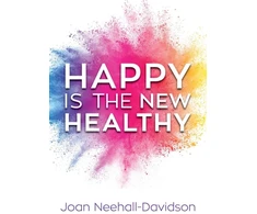 KNYGA Joan Neehall Happy Is the New Healthy
