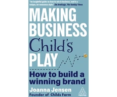 KNYGA Joanna Jensen Making Business Child's Play, How to Build a Winning Brand