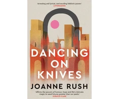 KNYGA Joanne Rush Dancing on Knives
