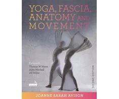 KNYGA Joanne Sarah Avison Yoga, Fascia, Anatomy and Movement, Second edition