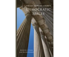 KNYGA Jocelyn J Evans The U.S. Supreme Court's Democratic Spaces Volume 5
