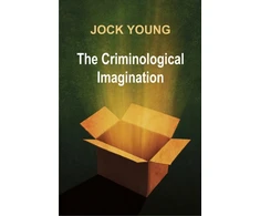 KNYGA Jock Young Criminological Imagination