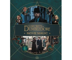 KNYGA Jody Revenson Fantastic Beasts – The Secrets of Dumbledore: Movie Magic