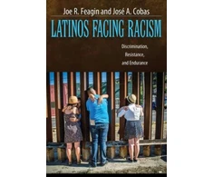 KNYGA Joe R Feagin Latinos Facing Racism