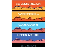KNYGA Joel Deshaye American Western in Canadian Literature