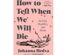 KNYGA Johanna Hedva How to Tell When We Will Die