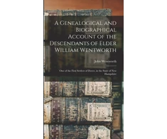 KNYGA John Genealogical and Biographical Account of the Descendants of Elder William Wentworth