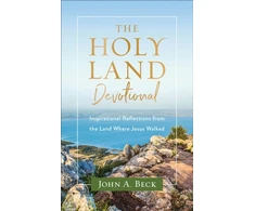 KNYGA John A Beck Holy Land Devotional – Inspirational Reflections from the Land Where Jesus Walked