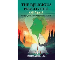 KNYGA John Aldrick The Religious Proclivities of Man