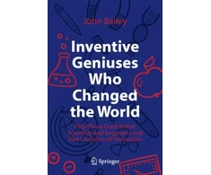 KNYGA John Bailey Inventive Geniuses Who Changed the World