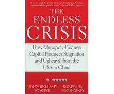 KNYGA John Bellamy Foster The Endless Crisis