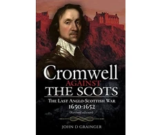KNYGA John D Grainger Cromwell Against the Scots