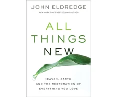 KNYGA John Eldredge All Things New