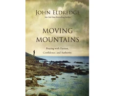KNYGA John Eldredge Moving Mountains