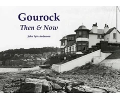 KNYGA John Fyfe Anderson Gourock Then &amp; Now