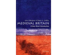 KNYGA John Gillingham Medieval Britain, A Very Short Introduction