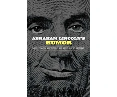 KNYGA John Grafton Abraham Lincoln's Humor: Yarns, Stories, and Anecdotes by and About Our 16th President