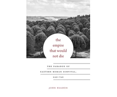 KNYGA John Haldon Empire That Would Not Die