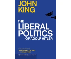 KNYGA John King Undifferentiated Liberal Politics of Adolf Hitler