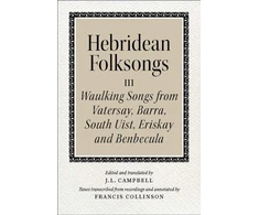 KNYGA John Lorne Campbell Hebridean Folk Songs: Waulking Songs from Vatersay, Barra, Eriskay, South Uist and Benbecula