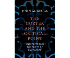 KNYGA John M Beggs The Cortex and the Critical Point