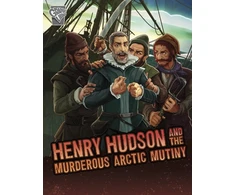 KNYGA John Micklos Jr Henry Hudson and the Murderous Arctic Mutiny