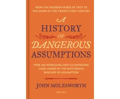 KNYGA John Molesworth History of Dangerous Assumptions