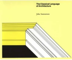KNYGA John N Summerson Classical Language of Architecture
